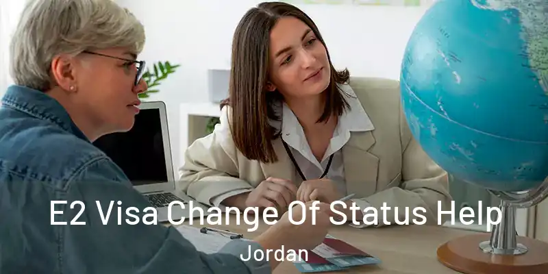  E2 Visa Change Of Status Help Jordan