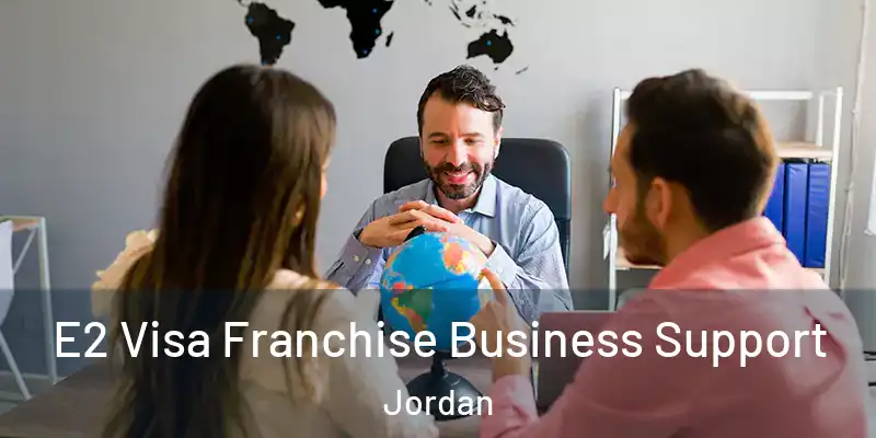  E2 Visa Franchise Business Support Jordan