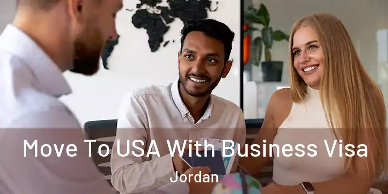  Move To USA With Business Visa Jordan