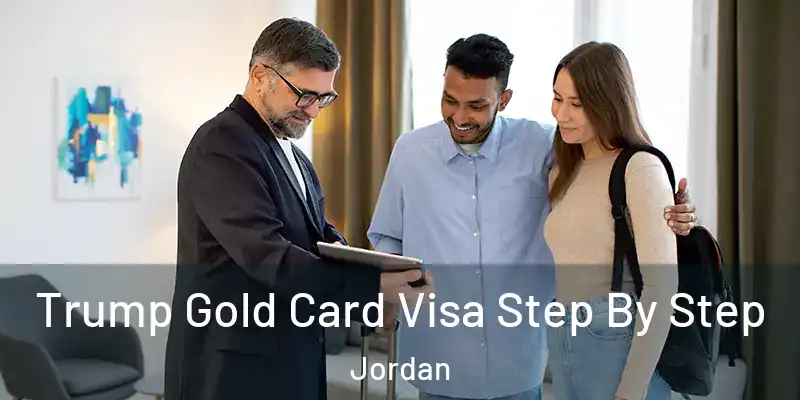  Trump Gold Card Visa Step By Step Jordan